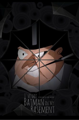 I’ve Got Batman in My Basement