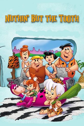 Nuthin’ But the Tooth